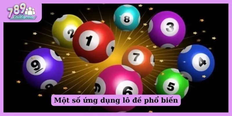 5 ứng dụng lô đề phổ biến nhất