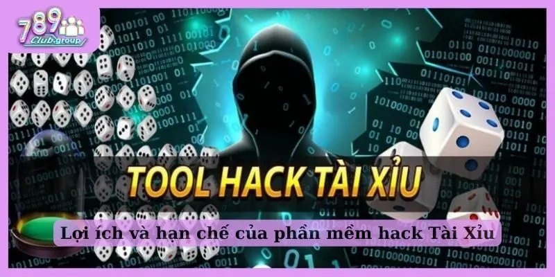 Lợi ích và hạn chế của tool hack game Tài Xỉu