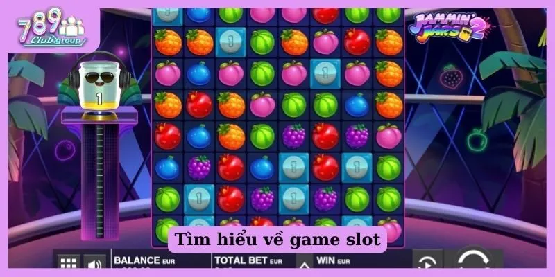 Tìm hiểu về game slot