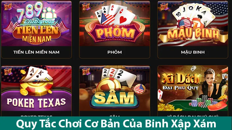 Kỷ Năng Chơi Bài Binh Xập Xám Đơn Giản Thắng Liên Tục ở 789 Club