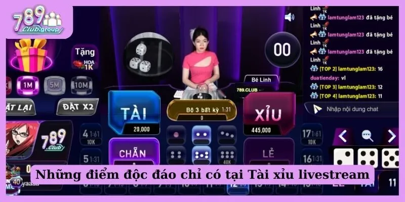 Những điểm độc đáo chỉ có tại tài xỉu livestream