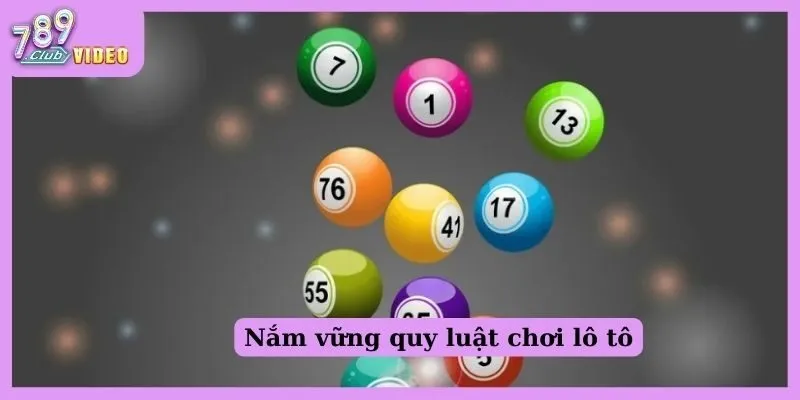 Nắm vững quy luật chơi lô tô