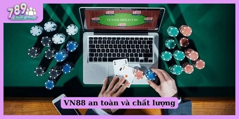 VN88 an toàn và chất lượng