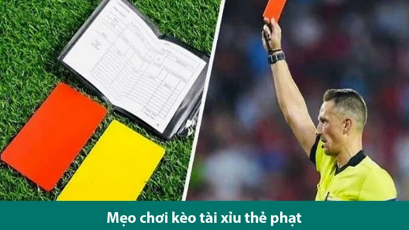 Khám phá các loại kèo thẻ phạt chi tiết và mẹo chơi kèo tài xỉu thẻ phạt
